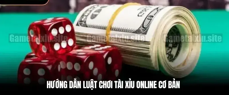 Luật chơi tài xỉu chi tiết - Cẩm nang online toàn diện 3 Cược Tài/Xỉu – Các cược chính của trò chơi